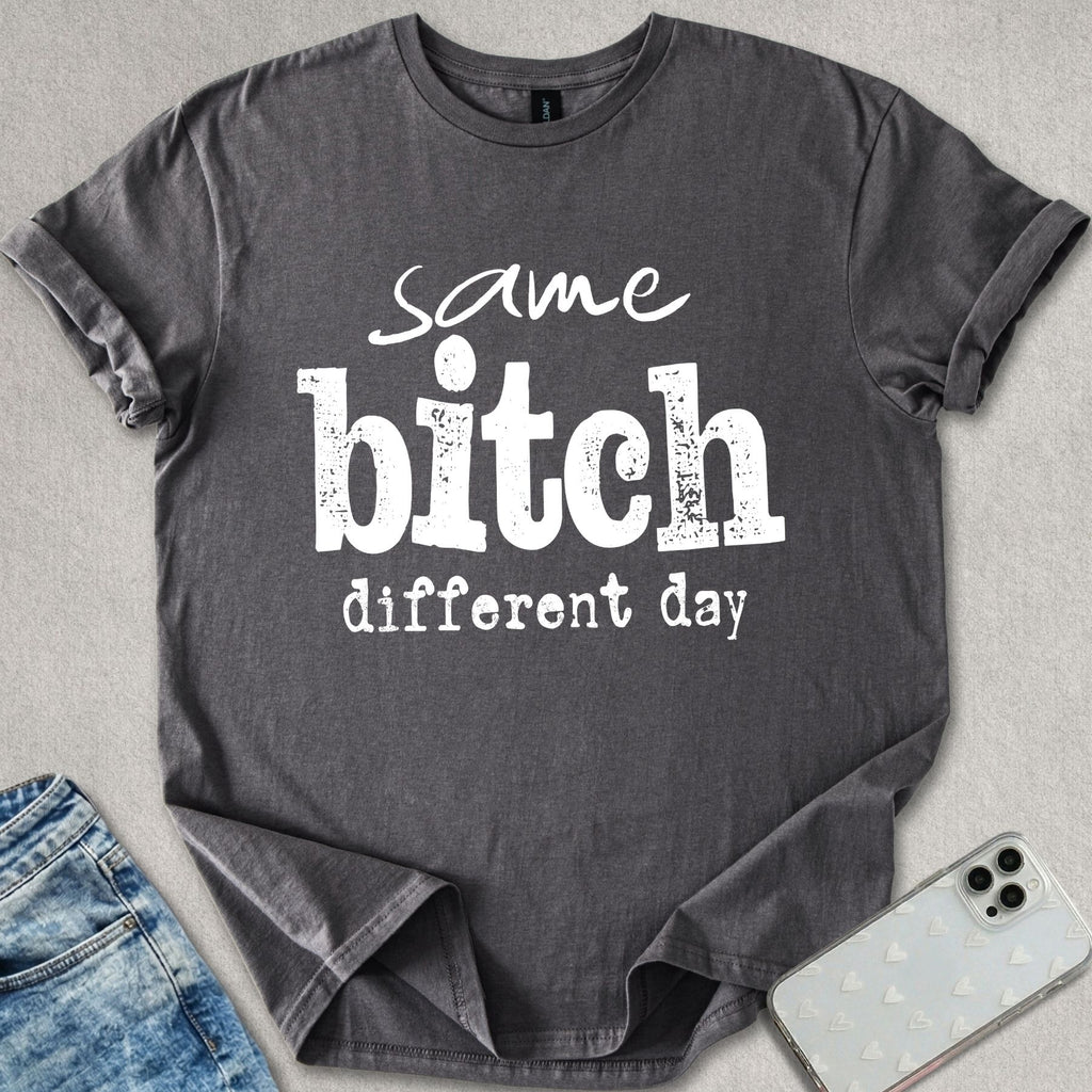 Same B*tch T-shirt