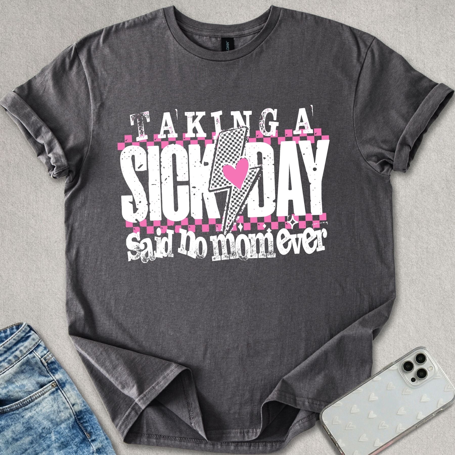 Taking A Sick Day T-shirt