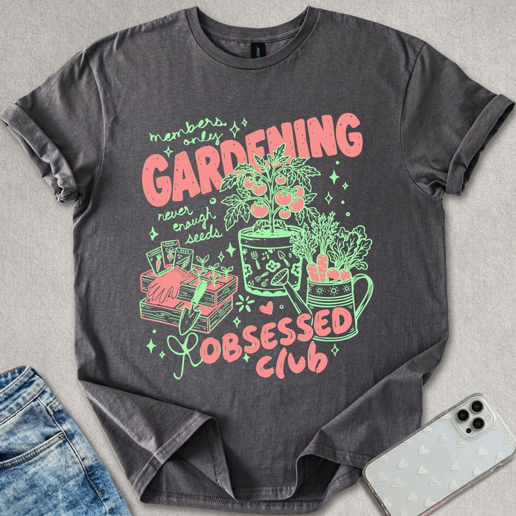 Gardening Obsessed Club T-shirt