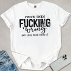 Prove Them T-shirt