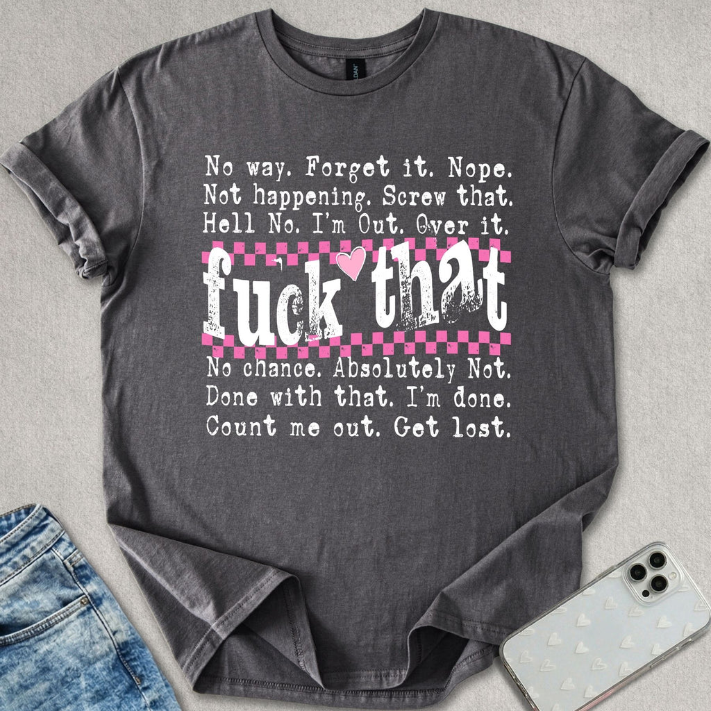 F*ck That T-shirt