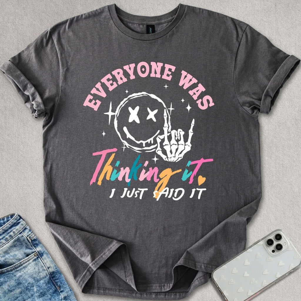 I Just Said It T-shirt