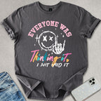 I Just Said It T-shirt