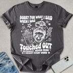 Touched Out T-shirt