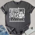 Fueled By Iced Coffee & Anxiety T-shirt