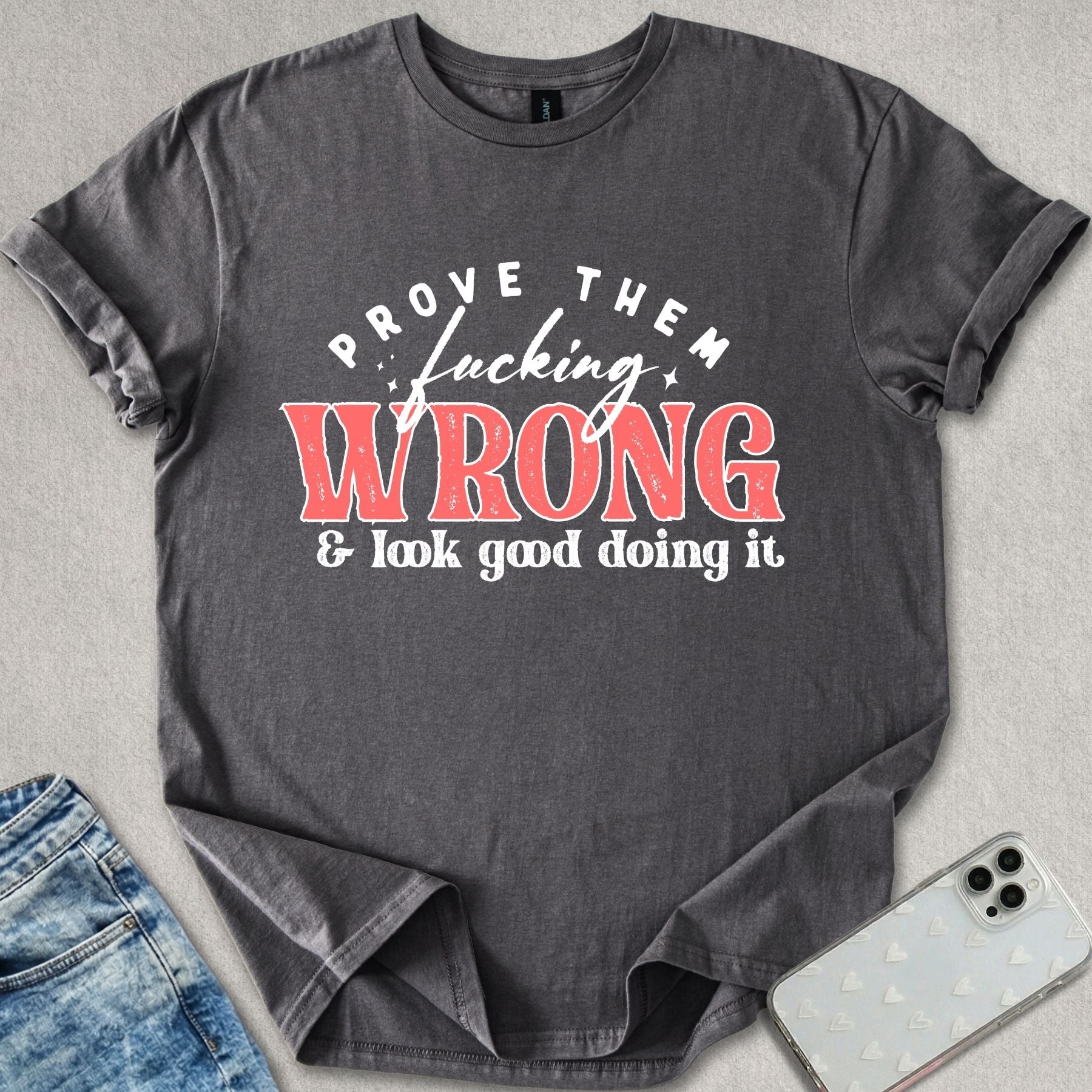 & Look Good Doing It T-shirt