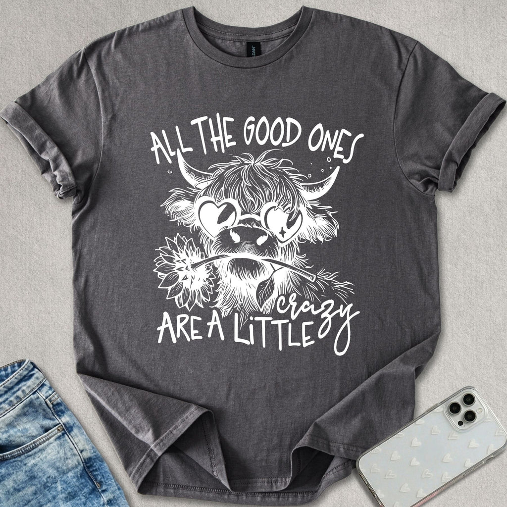 A Little Crazy T-shirt