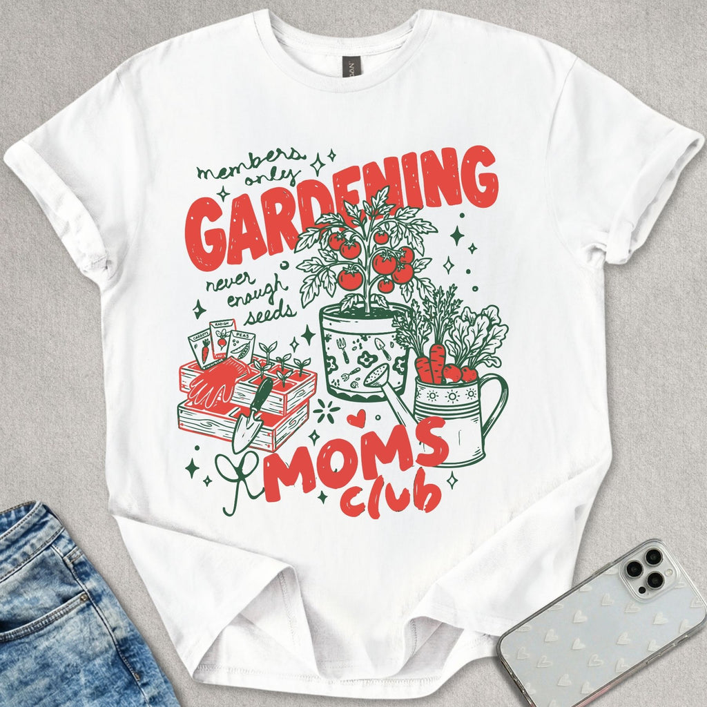 Gardening Moms Club T-shirt