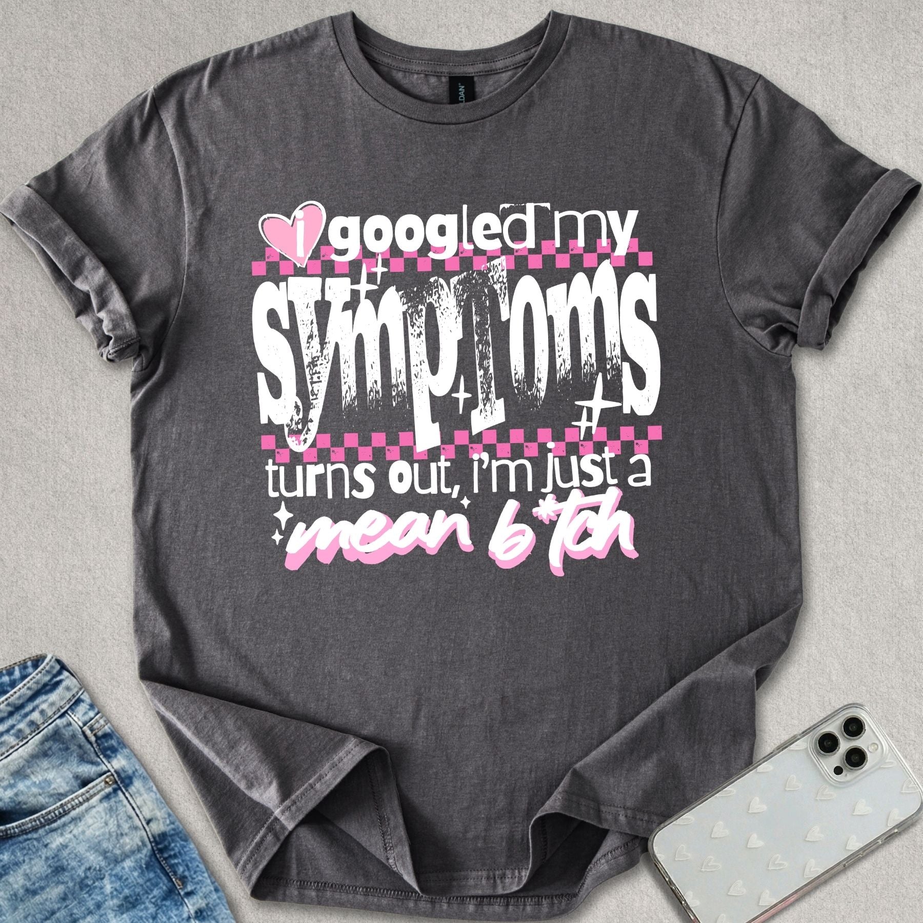 Turns Out I'm A Mean B*tch T-shirt