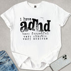 I Have ADHD T-shirt