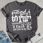 Ruin My Day T-shirt