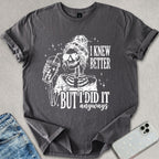 I Did It Anyways T-shirt