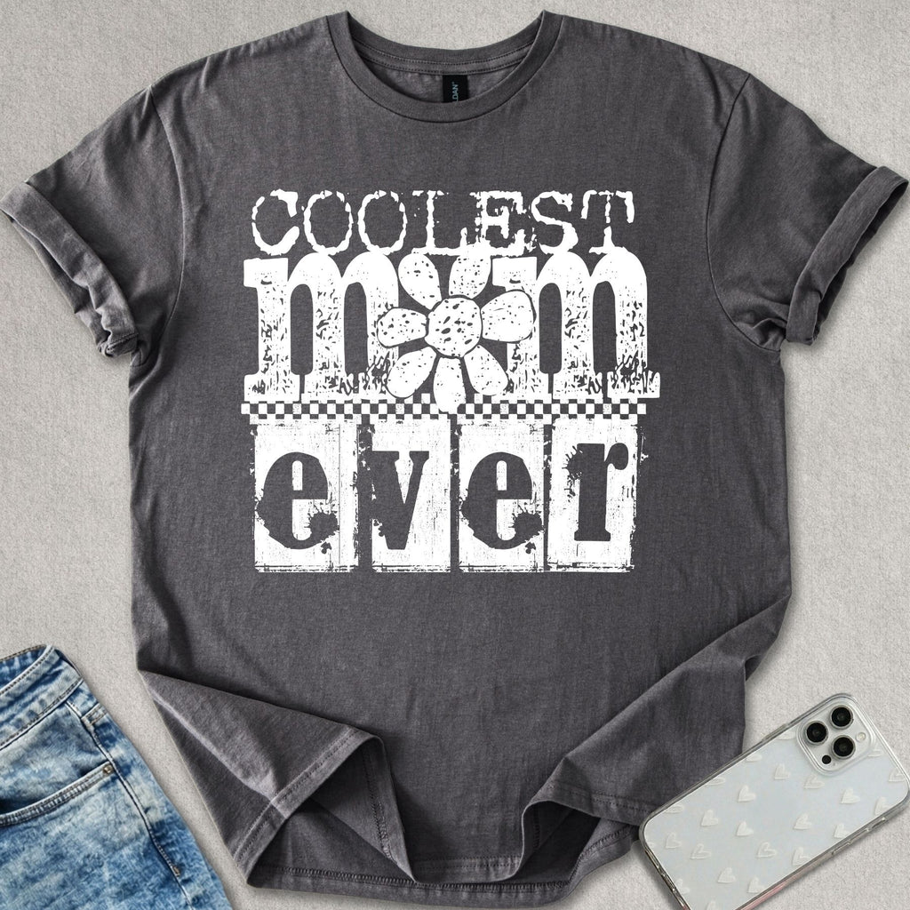Coolest Mom Ever T-shirt