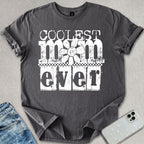 Coolest Mom Ever T-shirt