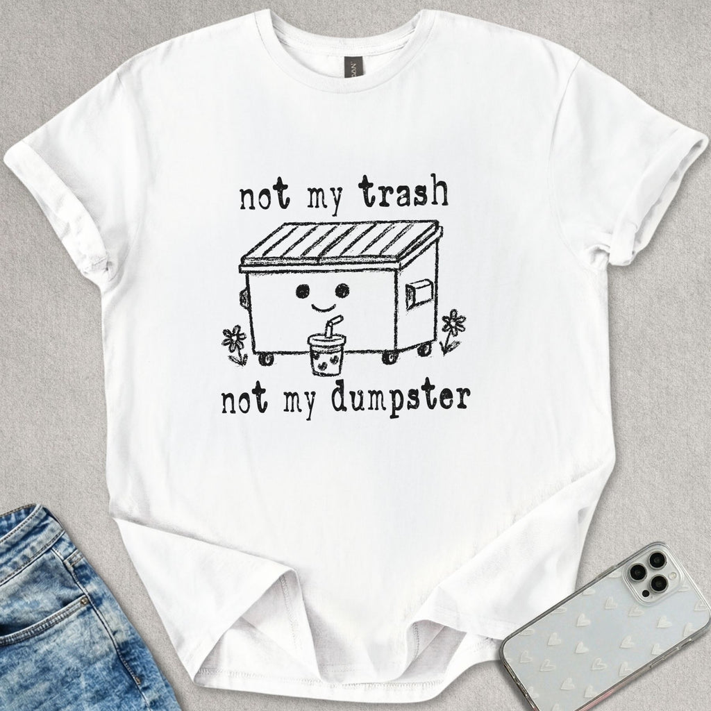 Not My Trash T-shirt