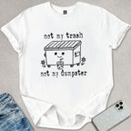 Not My Trash T-shirt