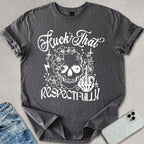 F*ck That Respectively T-shirt