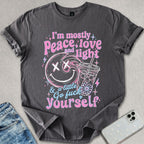 Mostly Peace Love Light T-shirt