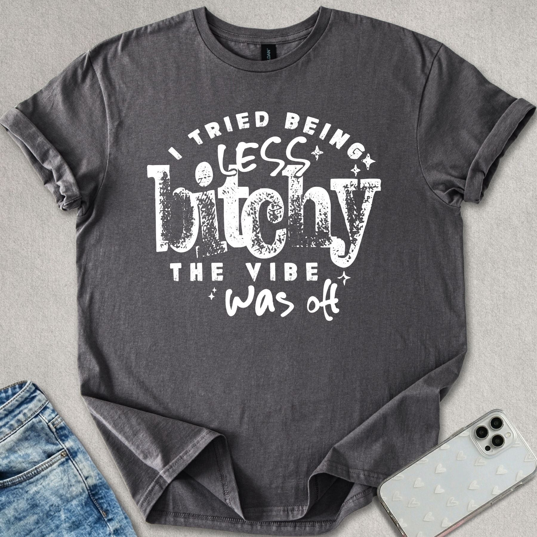 Less B*tchy T-shirt