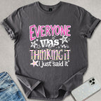 I Just Said It T-shirt