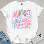 Mindset Over Everything T-shirt