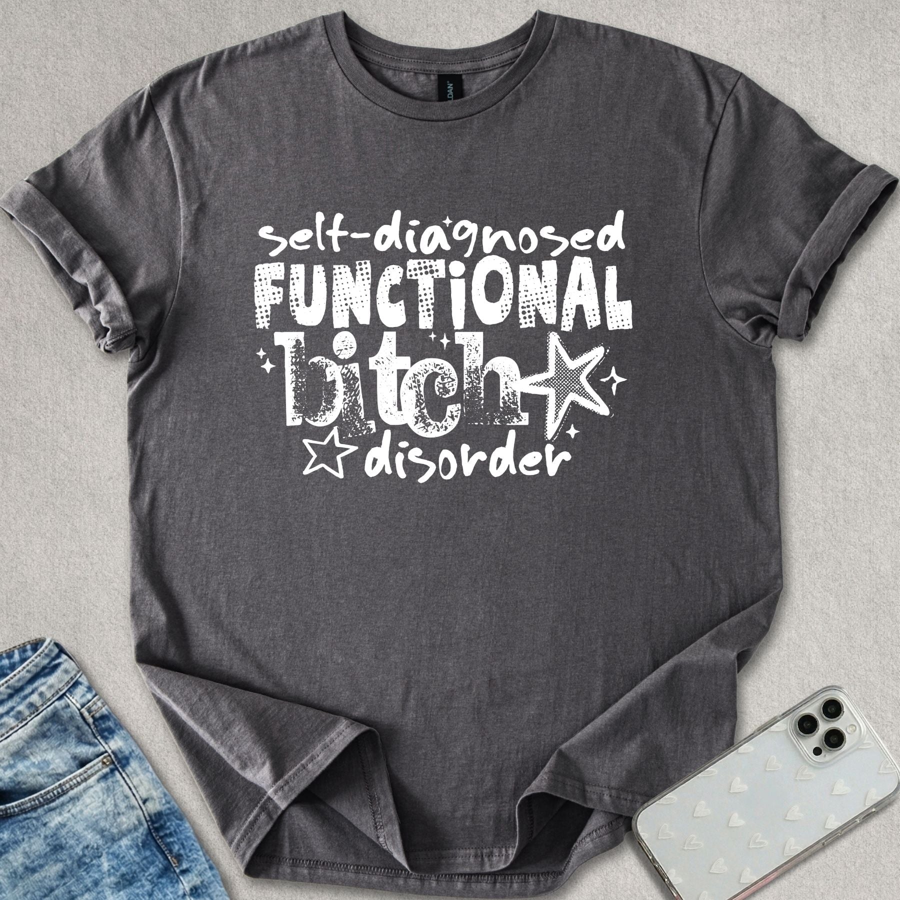 Diagnosed B*tch T-shirt