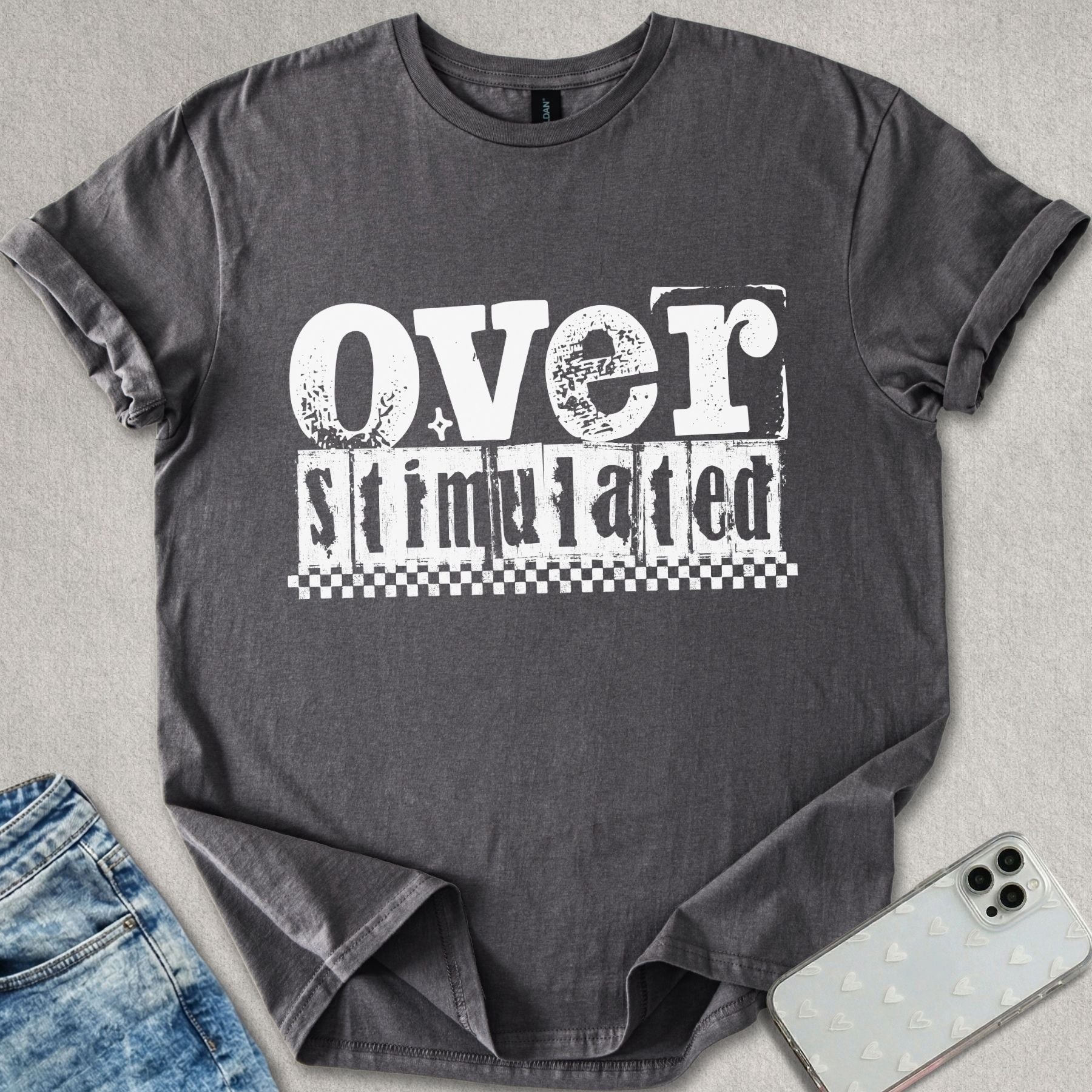 Over Stimulated T-shirt