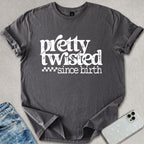 Pretty Twisted T-shirt
