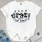 Gone Crazy T-shirt