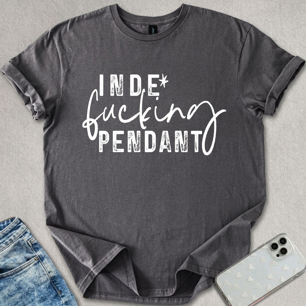 Inde-f*cking-pendant T-shirt
