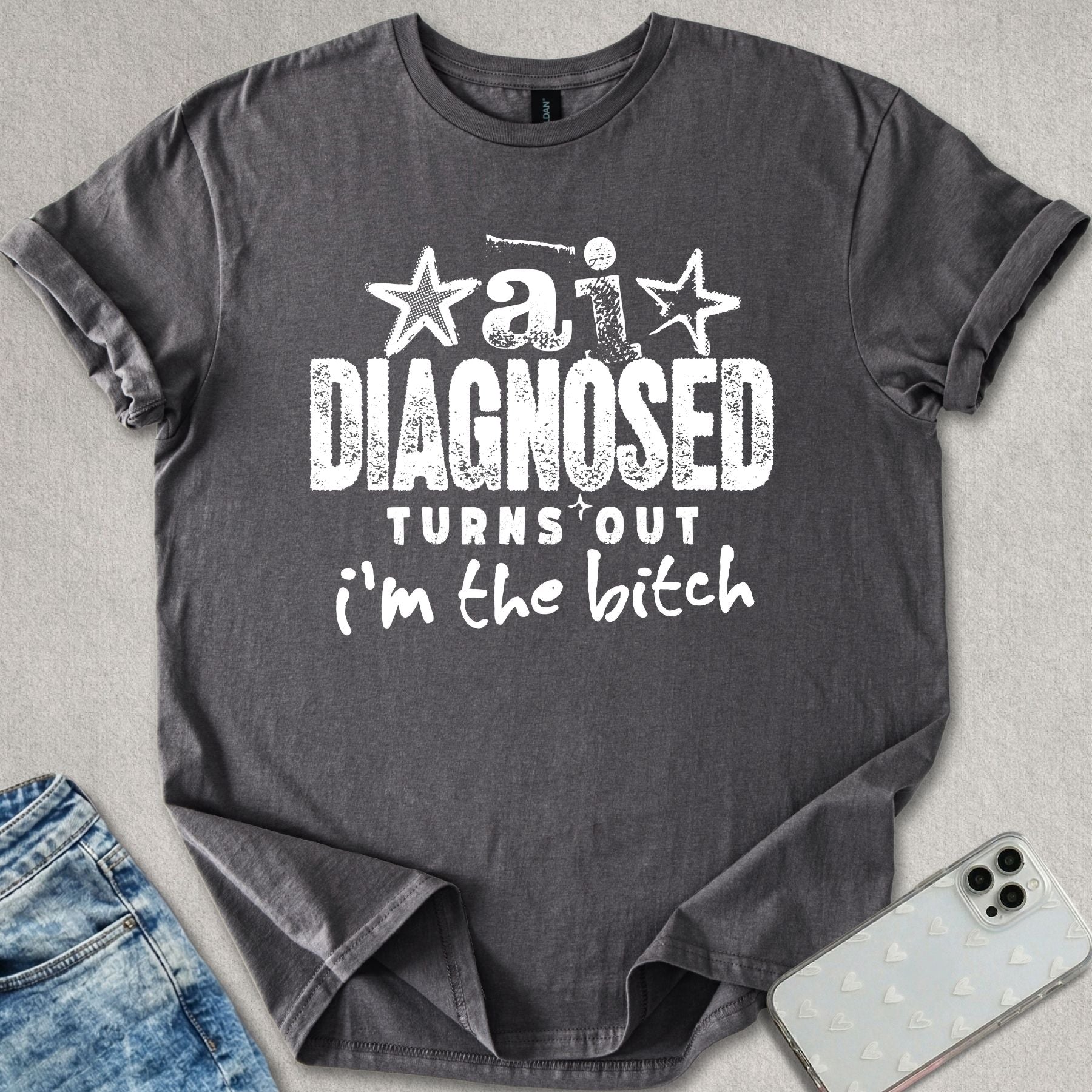 Turns Out I'm The B*tch T-shirt