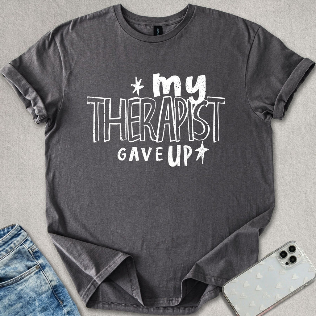 My Therapist T-shirt