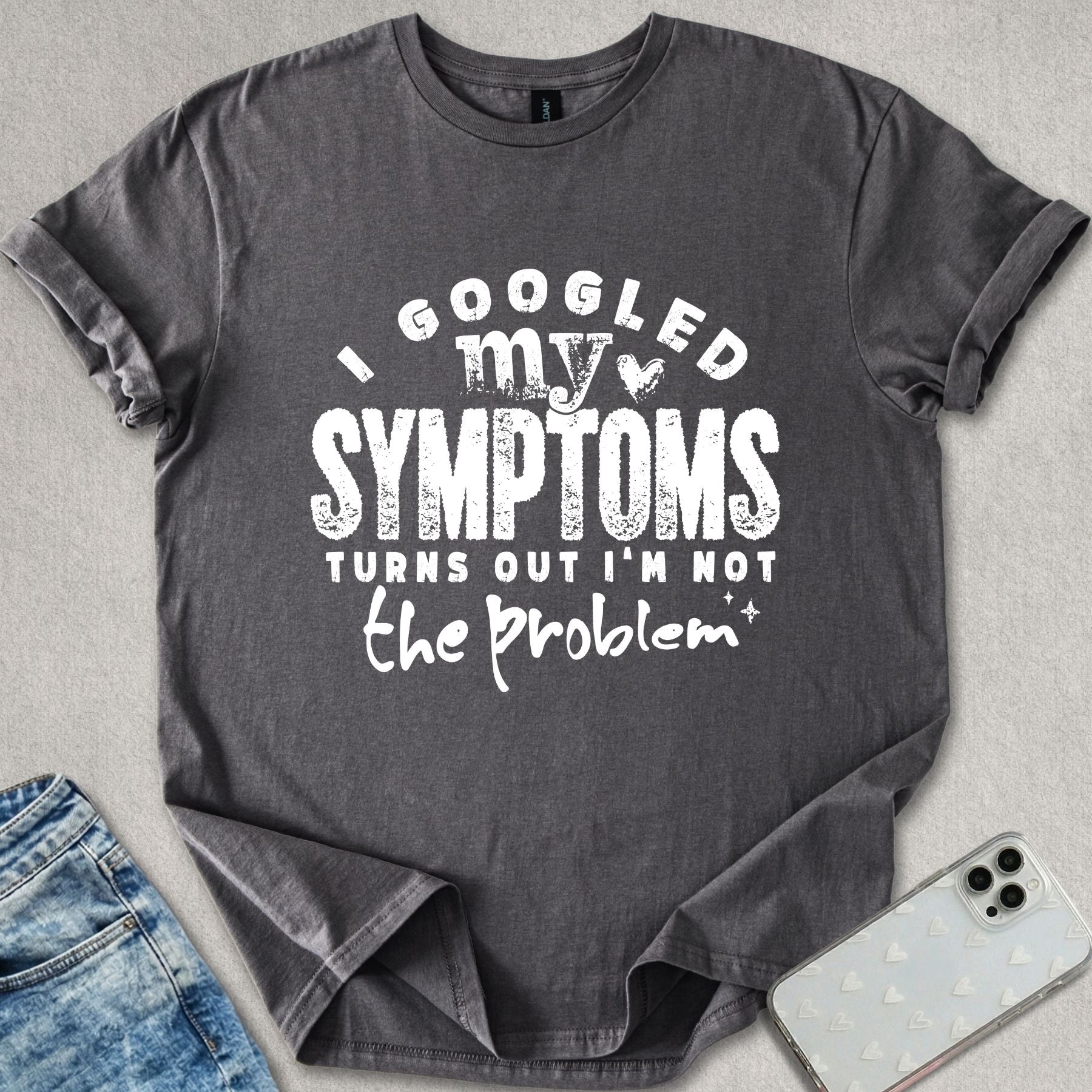 I'm Not The Problem T-shirt