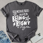 Being Right Again T-shirt