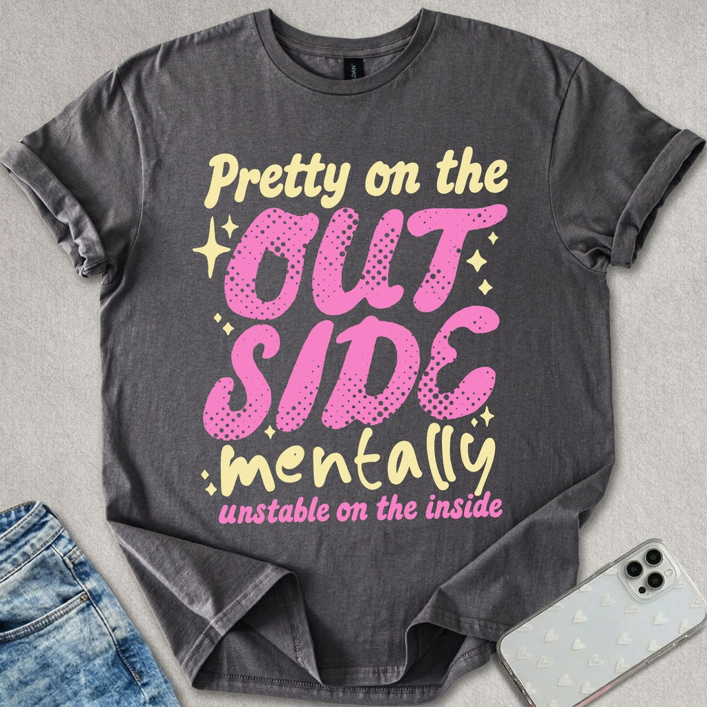 Pretty On The Outside T-shirt