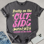 Pretty On The Outside T-shirt