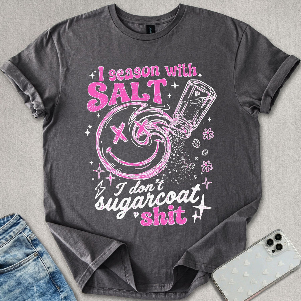Season With Salt T-shirt