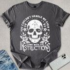 You Couldn't Handle Me T-shirt