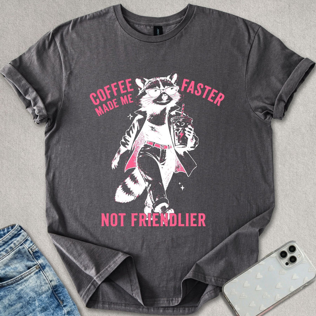 Coffee Made Me T-shirt