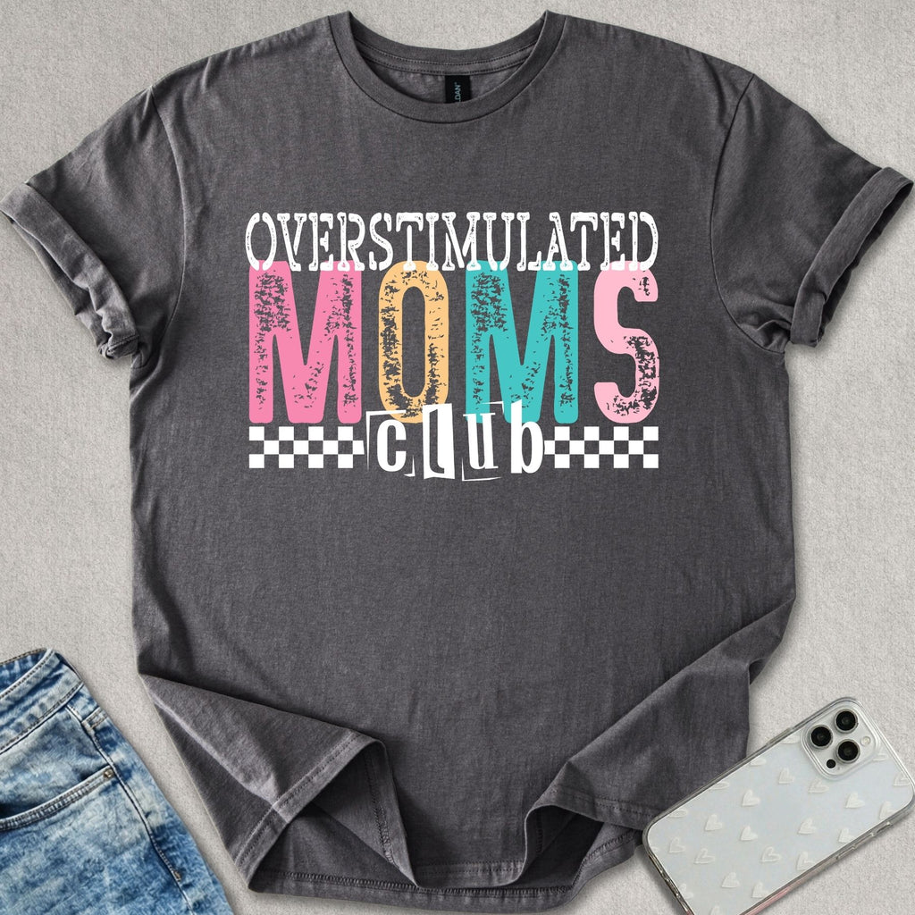 Overstimulated Moms Club T-shirt