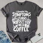 I Need A Coffee T-shirt