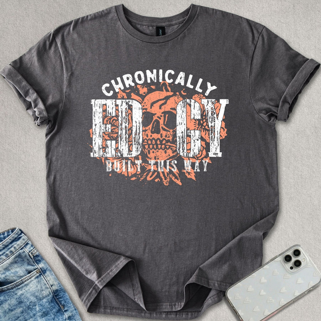 Chronically Edgy T-shirt