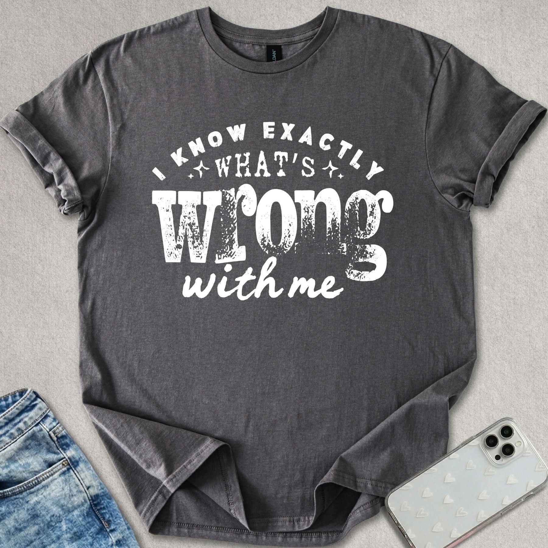 Exactly What's Wrong T-shirt