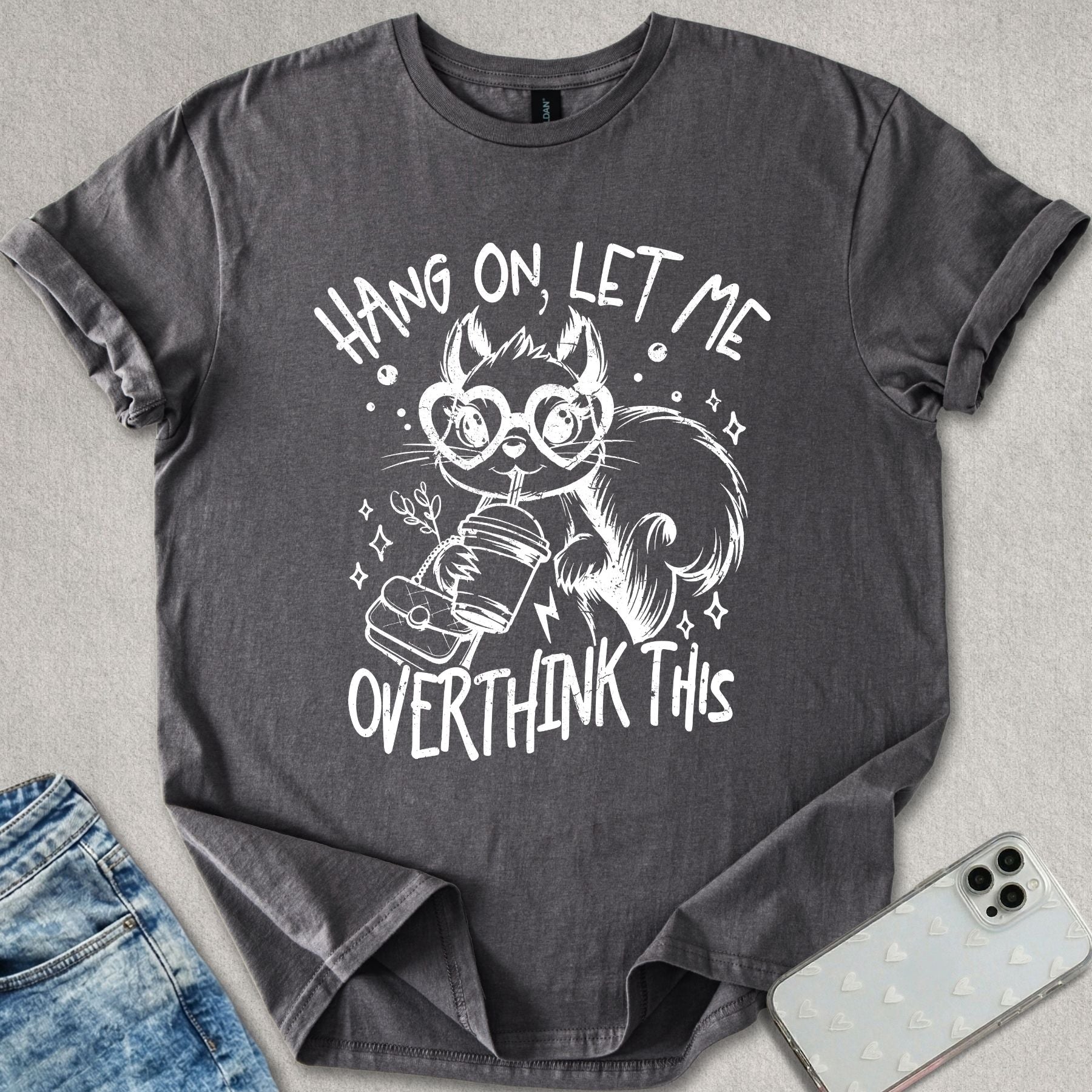 Let Me Overthink This T-shirt