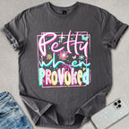 Petty When Provoked T-shirt