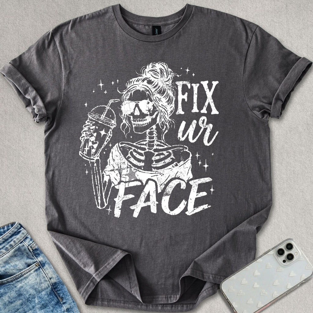 Fix Ur Face T-shirt