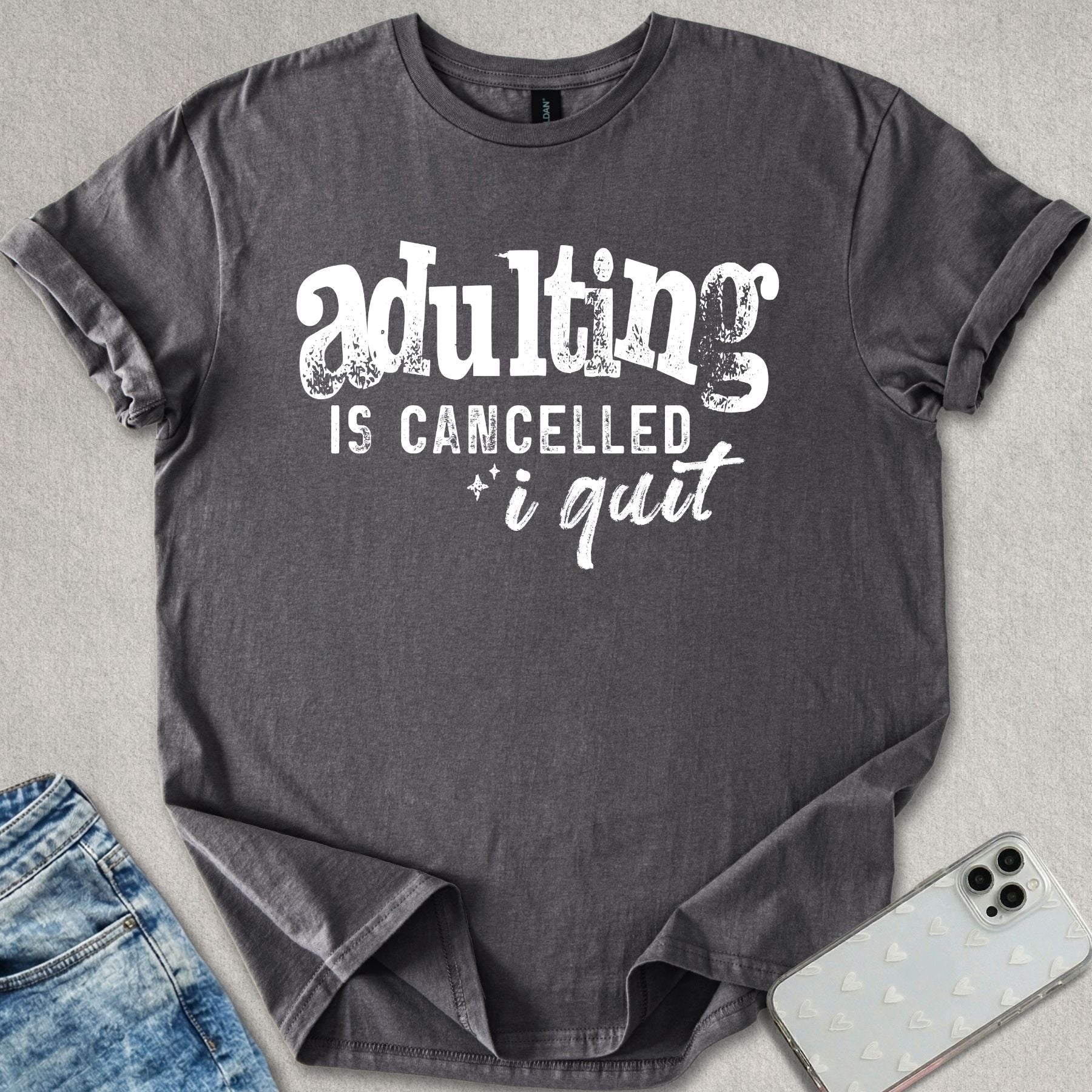 Adulting Is Cancelled T-shirt
