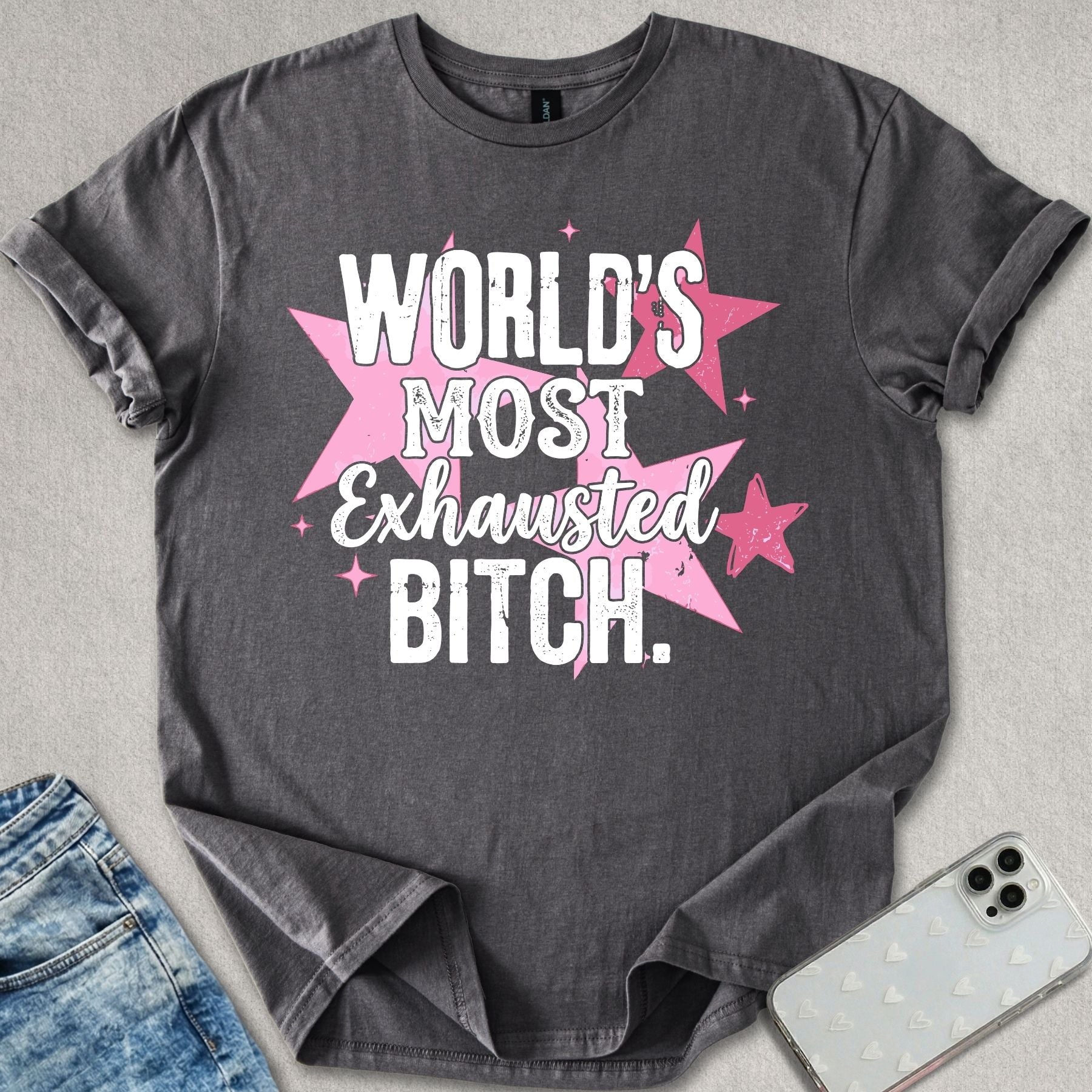 Exhausted B*tch T-shirt