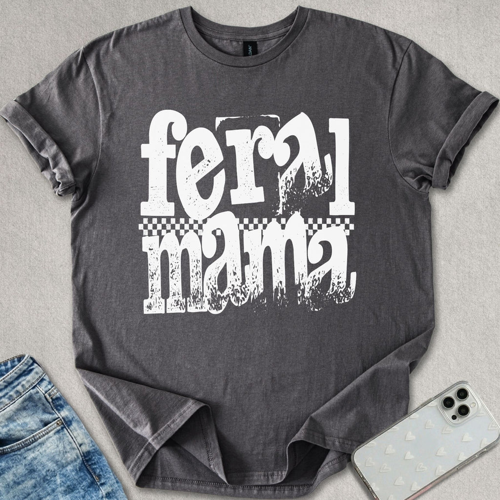 Feral Mama T-shirt