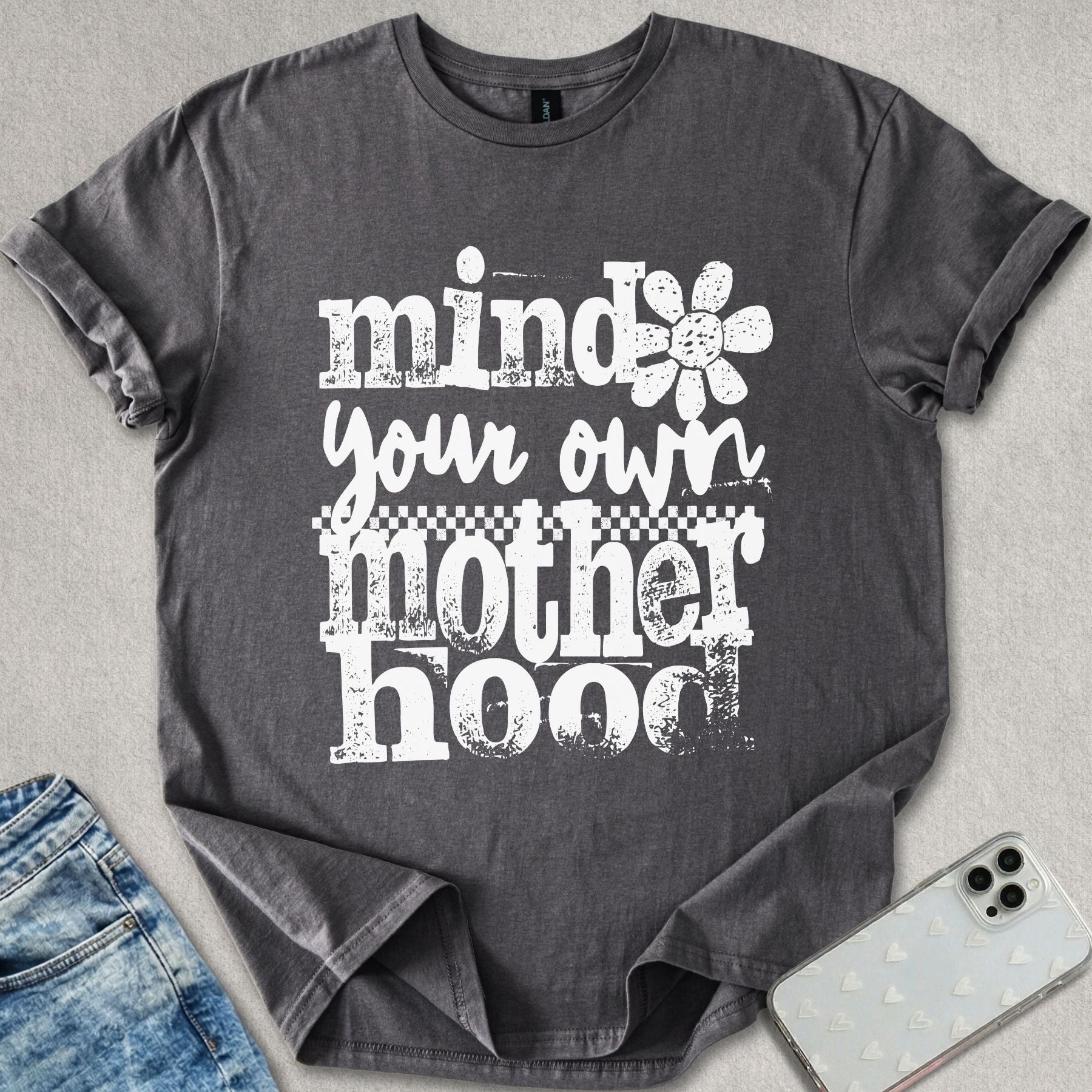 Mind Your Own Motherhood T-shirt